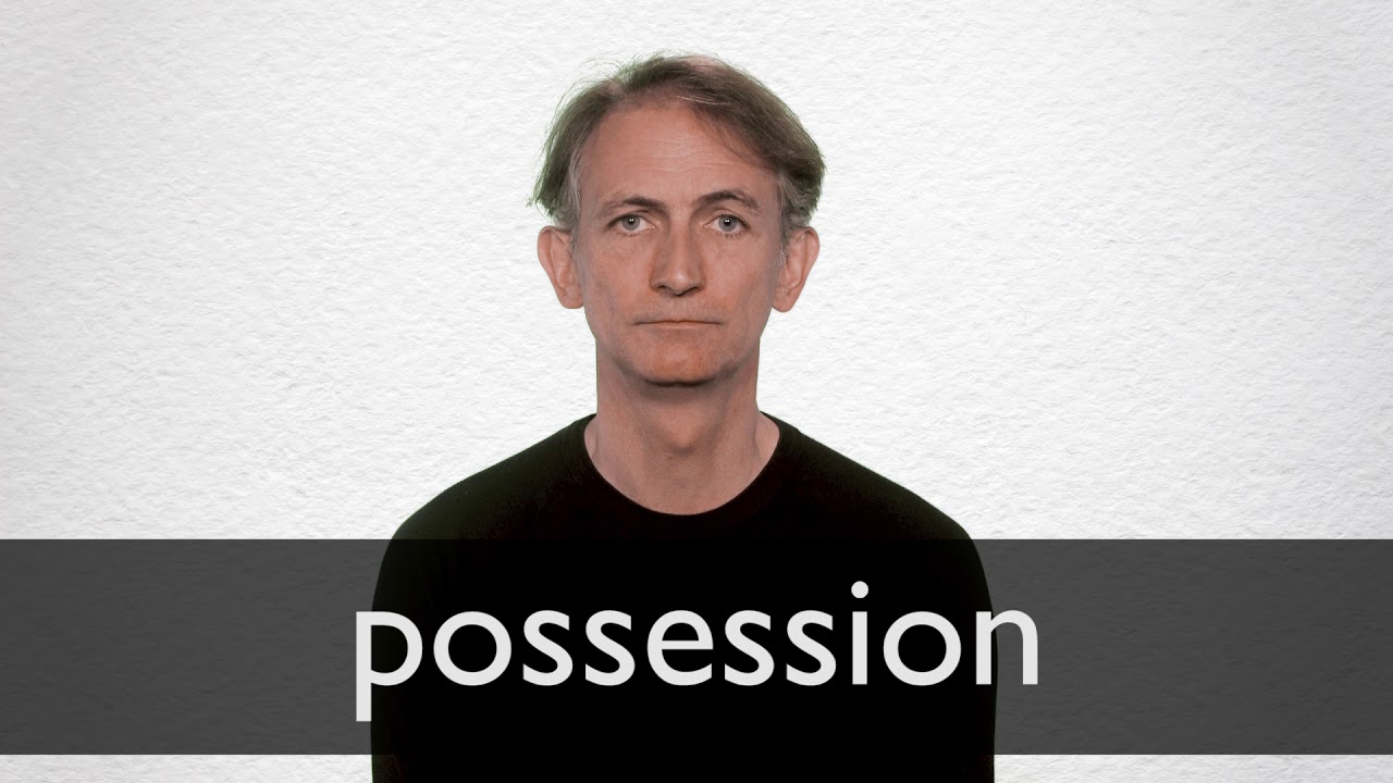 How to pronounce POSSESSION in British English