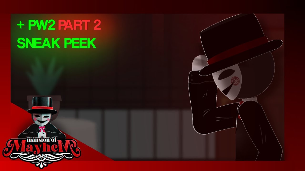 Mansion of Mayhem (+ PW2 PART 2 SNEAK PEEK 3#)