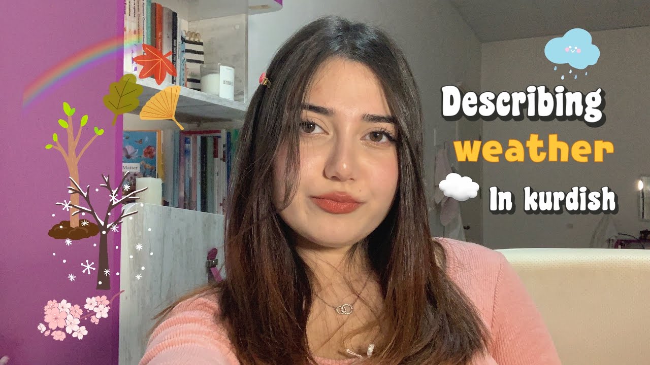 weather phrases you need to know in Kurdish!
