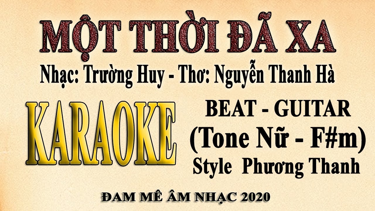 Karaoke MỘT THỜI ĐÃ XA Tone Nữ | Guitar