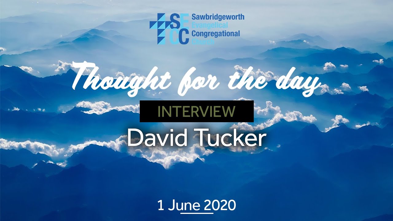 SECC - Thought for the Day - Mon 1 June 2020 - David Tucker
