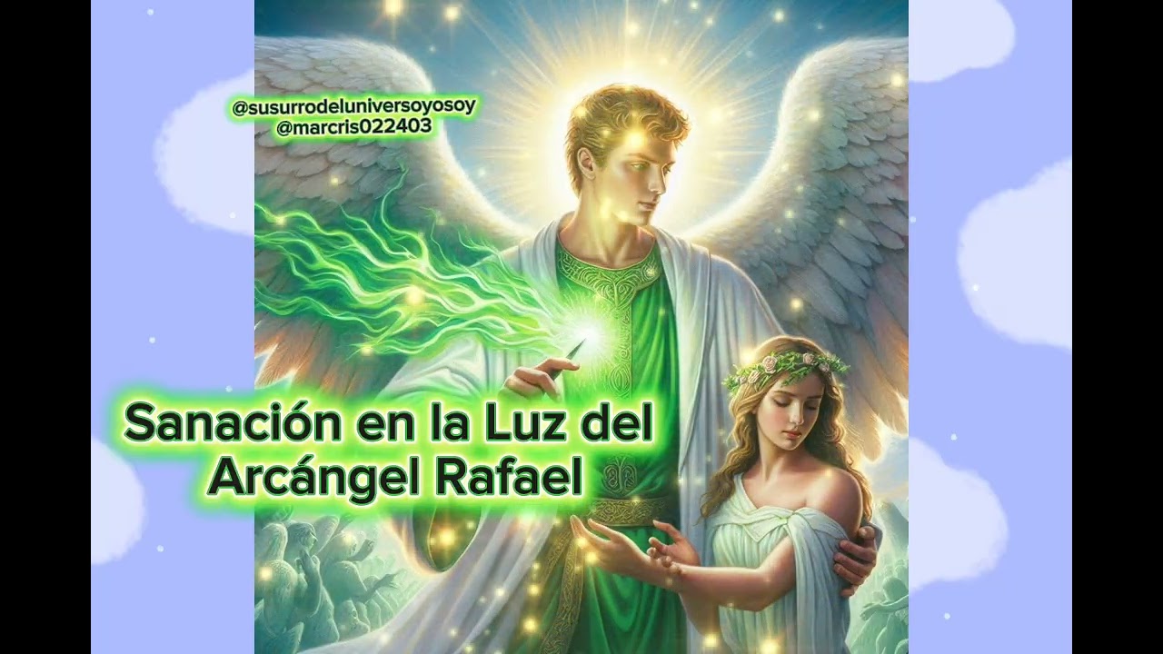 Sanación en la  Luz del Arcángel Rafael