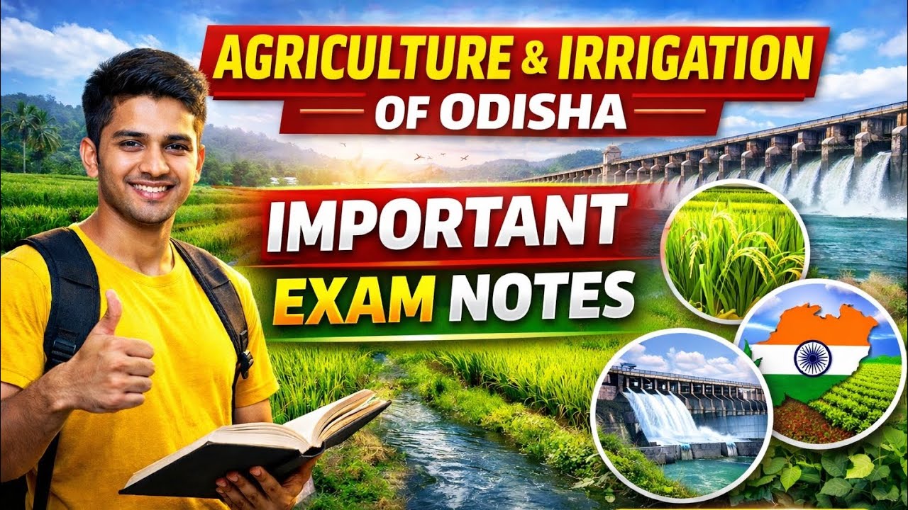 Agriculture & Irrigation in Odisha | Complete Exam Notes for OSSC, RI, AMIN, OPSC (ODIA)