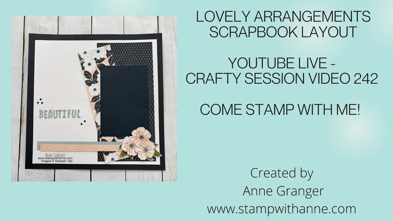 Lovely Arrangements Bundle Beautiful Scrapbook Page - Crafty Session Video 242