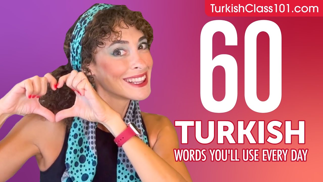 60 Turkish Words You'll Use Every Day - Basic Vocabulary #46