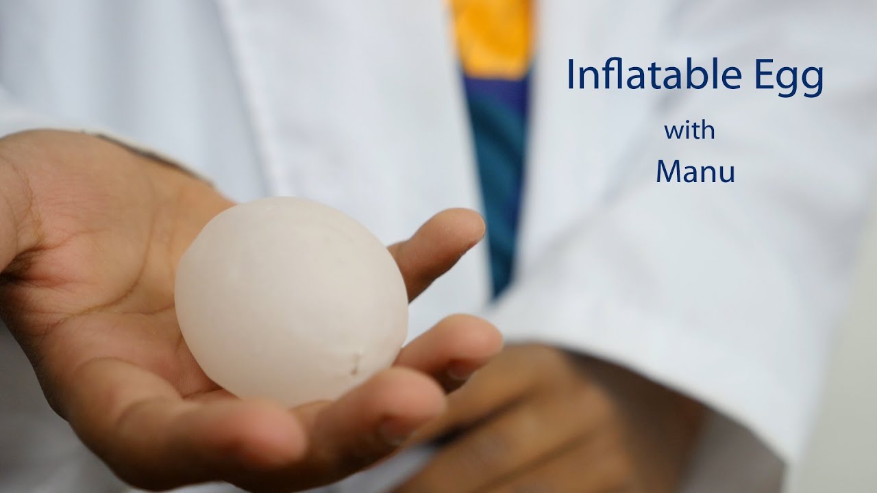 Science it with Manu - Inflatable Egg