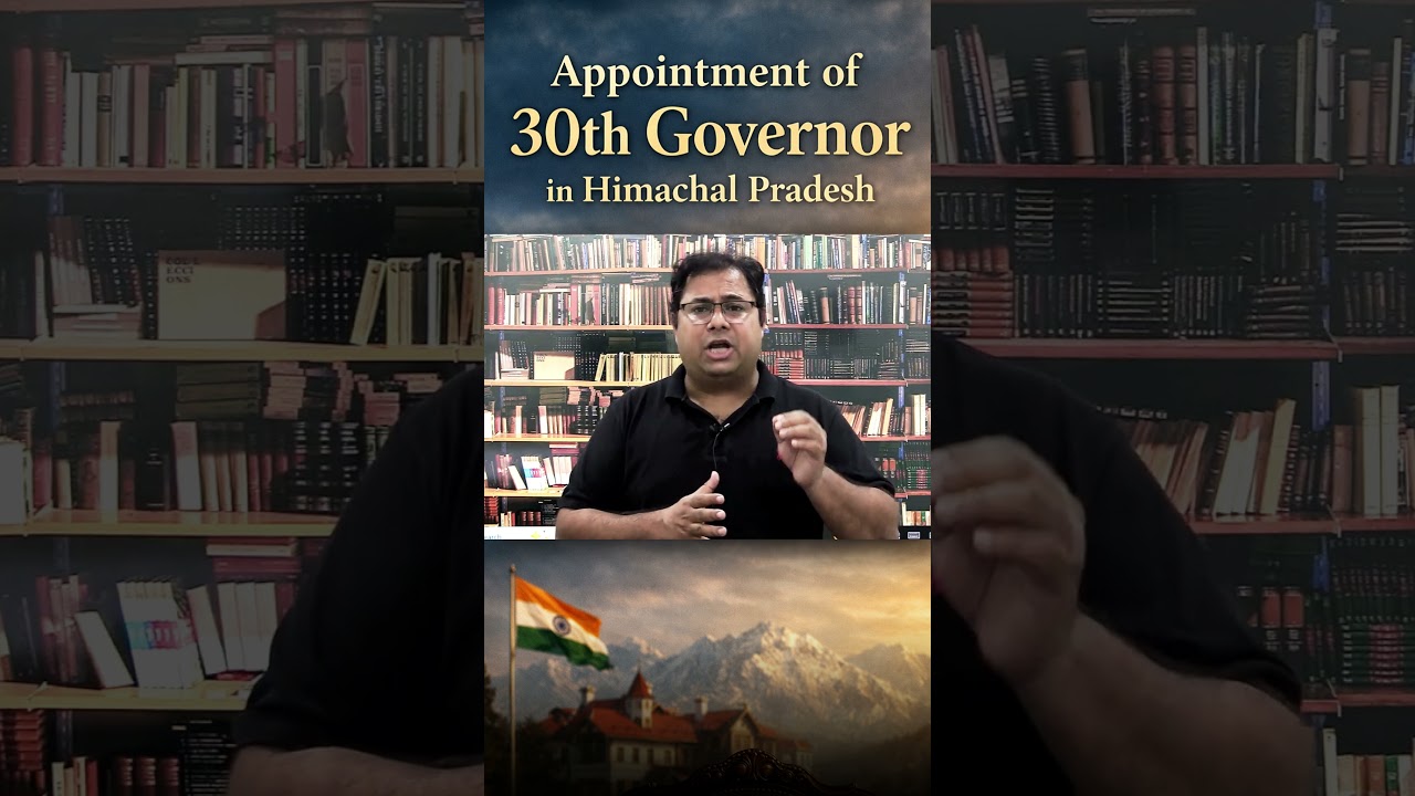 📢Big News!! 30th Governor Appointed in Himachal Pradesh!!  | Aashish Sir