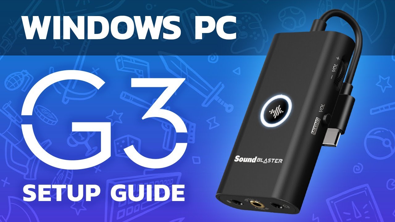 Sound Blaster G3 Setup Guide for Windows PC