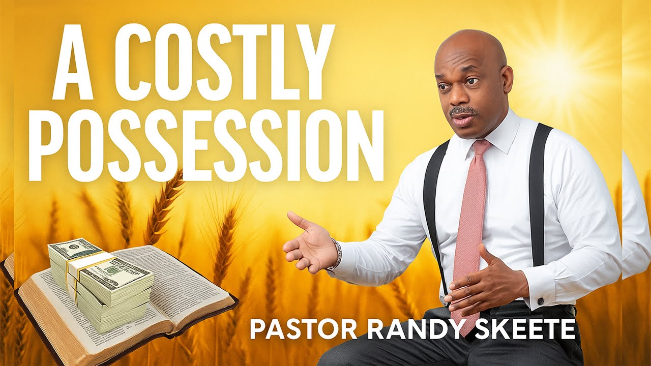 A Costly possession // Ps Randy Skeete