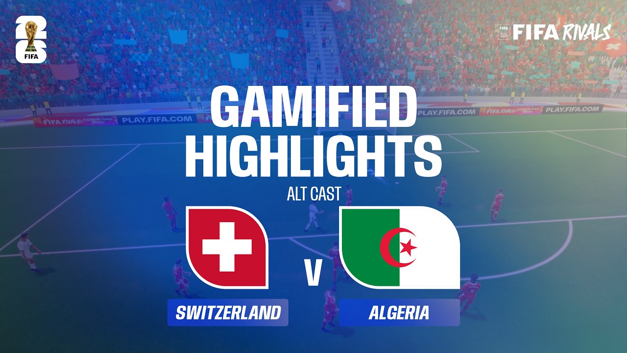 Alt Cast Highlights: Switzerland v Algeria | FIFA World Cup 2026&trade;