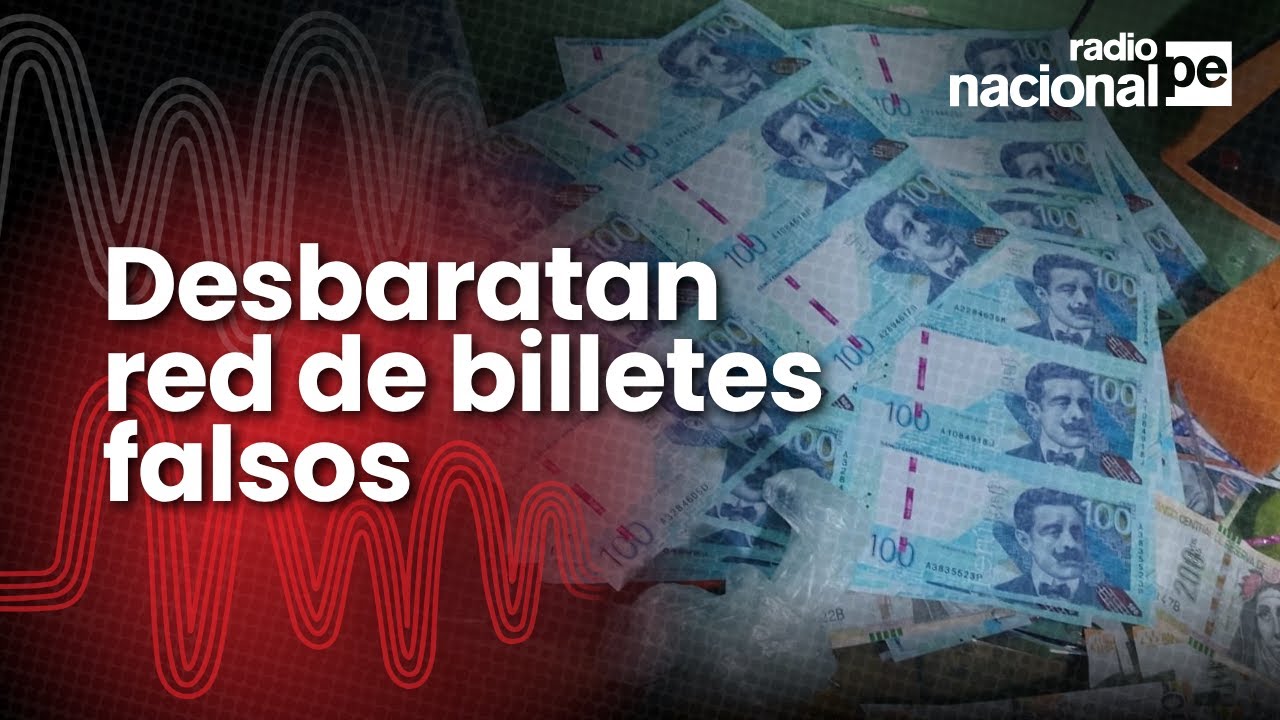 Caen Los Furiosos del Sur: así operaba la red que falsificaba billetes en Lima y diversas regiones