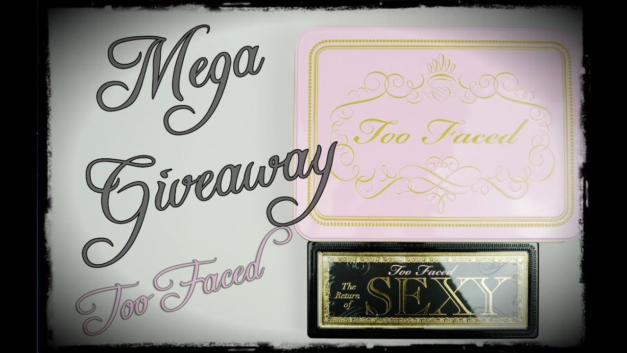 MEGA GIVEAWAY: Too Faced (CHIUSO)
