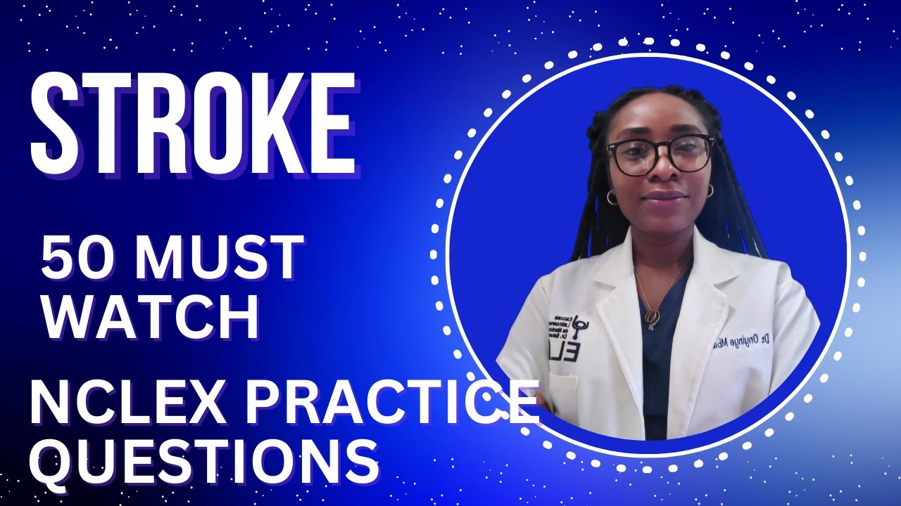 50 Must-Watch NCLEX Review Questions on Stroke | Previously Asked in NCLEX Exam