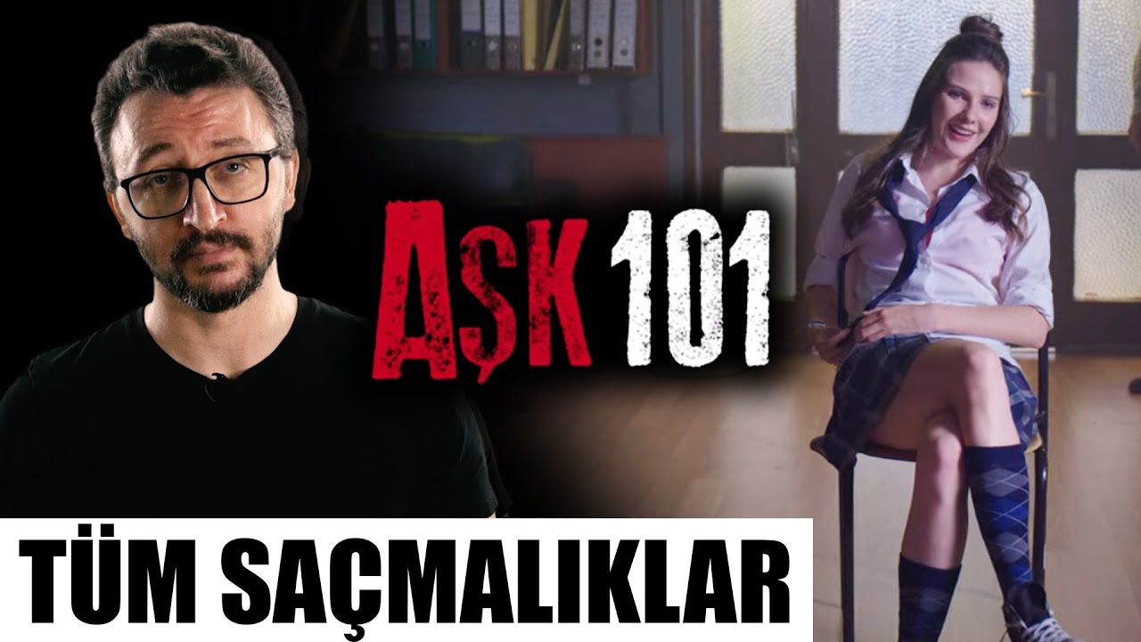 AŞK 101 Dizi İncelemesi - Tüm Saçmalıklar