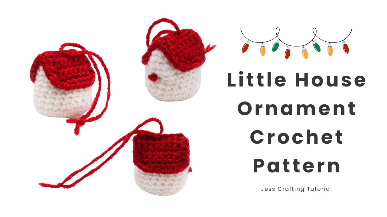 Crochet Little House Ornament Tutorial - How to Crochet - Free Pattern - Step by Step