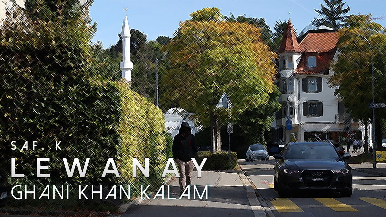 Lewanay | Saf. K | Ghani Khan | Pashto New Song 2022