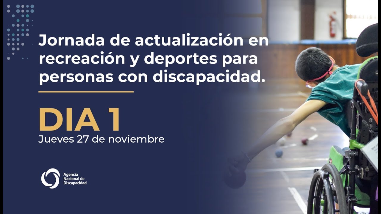 VII Jornadas de Actualización en Deporte y Recreación para Personas con Discapacidad | Día I