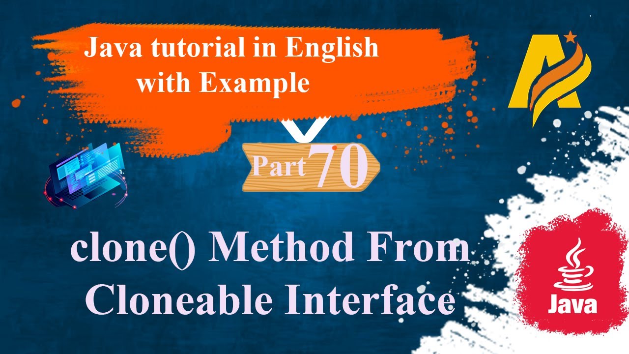 Java Tutorial |Part 70 | clone() Method From Cloneable Interface