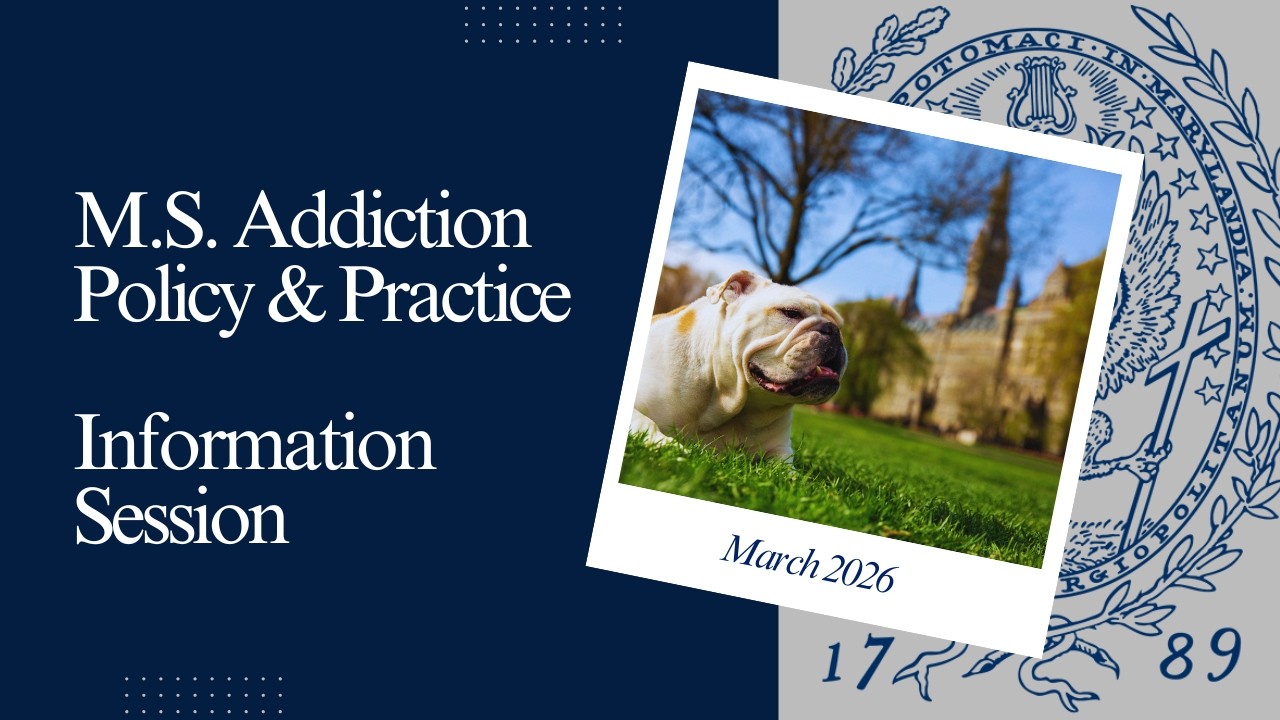 M.S. Addiction Policy & Practice Information Session - March 2026