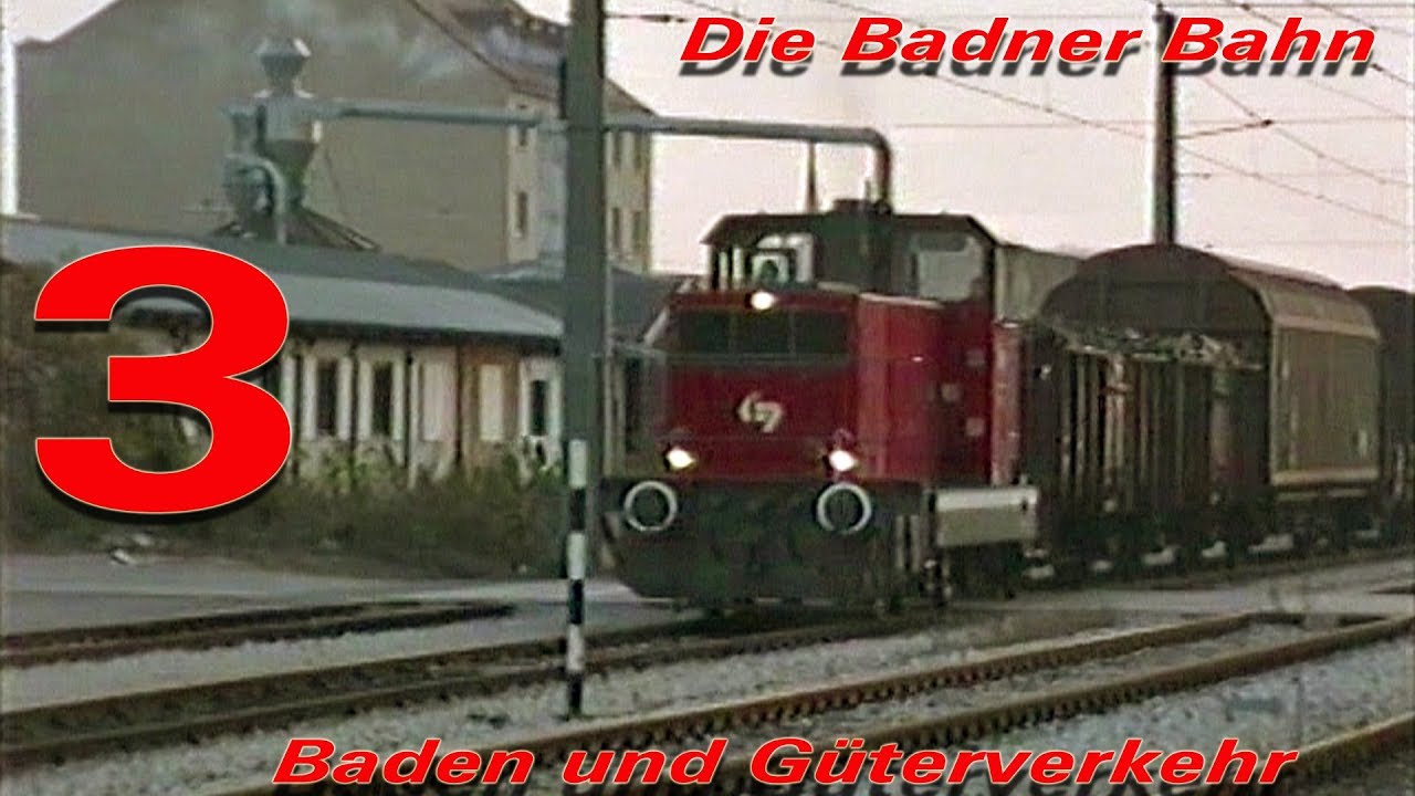 Die Badner Bahn - Baden und der Güterverkehr in Wien - 1994