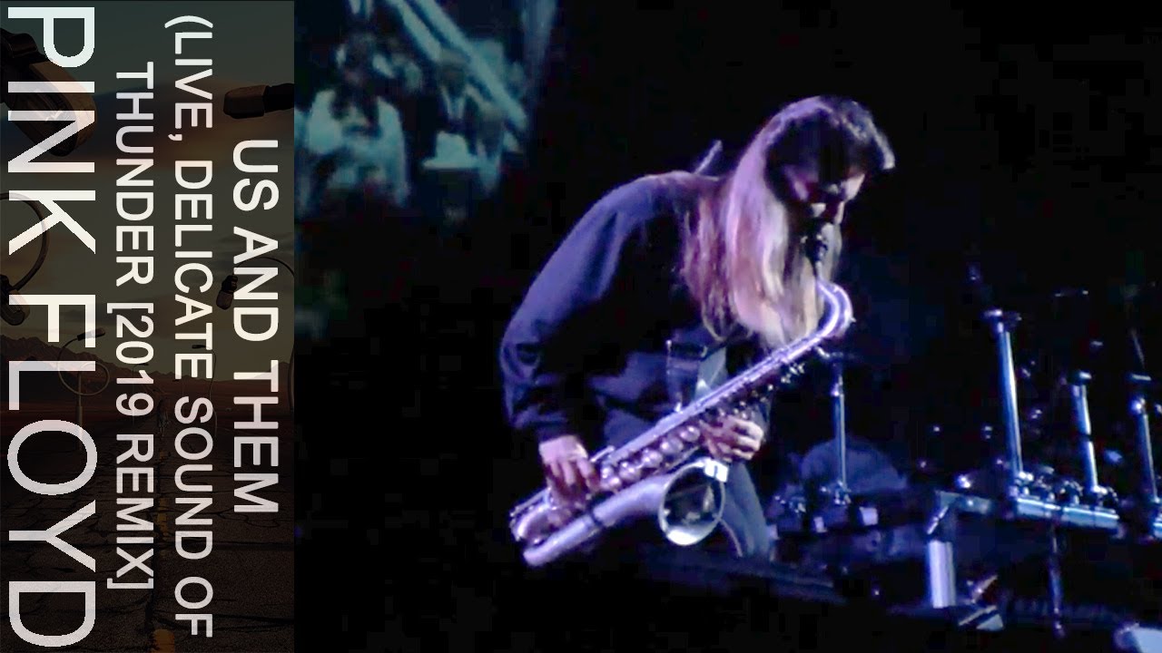 Pink Floyd - Us And Them (Live, Delicate Sound Of Thunder) [2019 Remix]