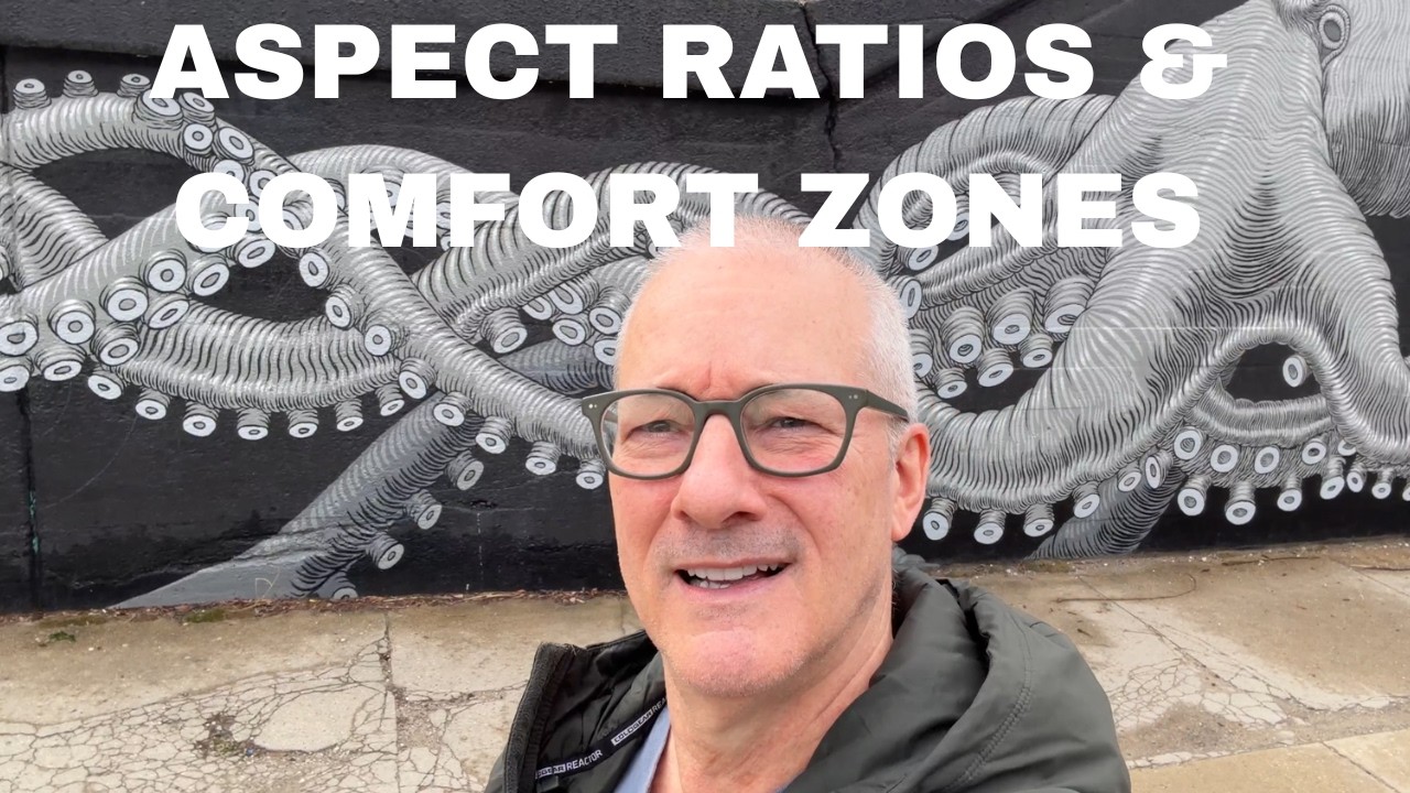 ASPECT RATIOS & COMFORT ZONES