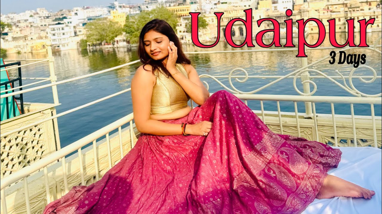 Udaipur Tourist Places | 3 Days Udaipur Itinerary & Udaipur Tour Budget | Udaipur Travel Guide 