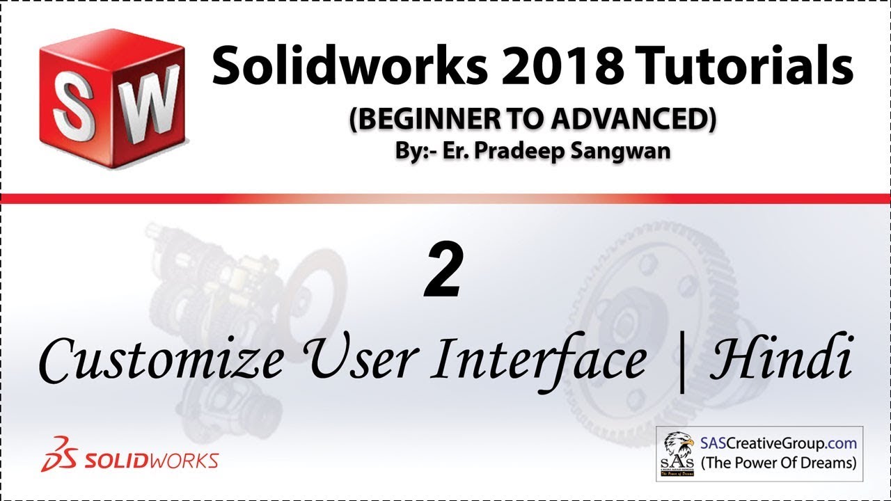 Solidworks Tutorial 2: Solidworks Customize User Interface in Hindi | Solidworks 2018 Beginners