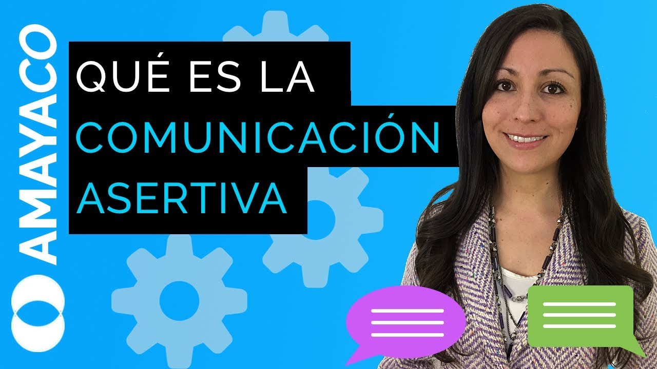 Comunicación Asertiva: Todo lo que DEBES saber
