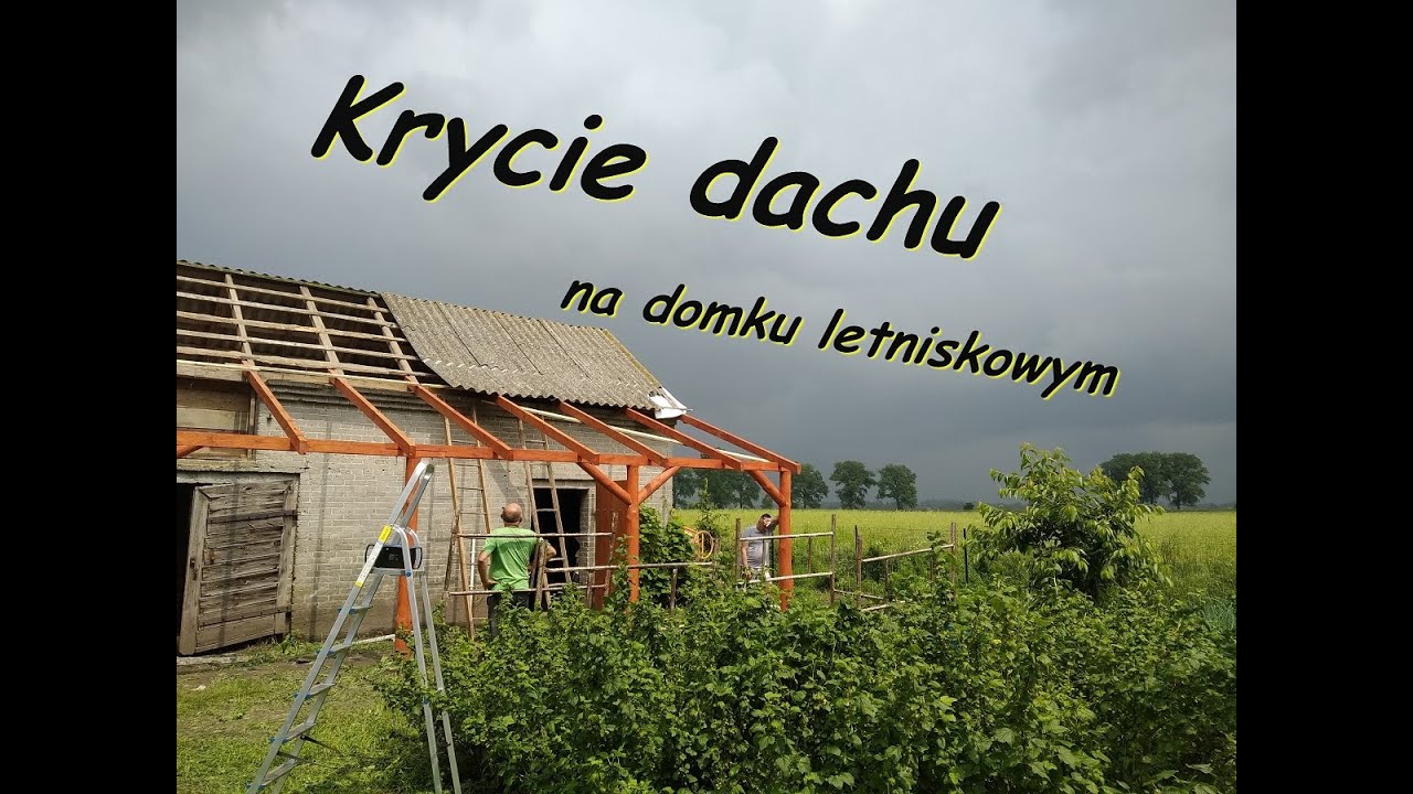 odc.7 Jak pokryć dach blachą? Krycie dachu.  Domek letniskowy ze starej obory.