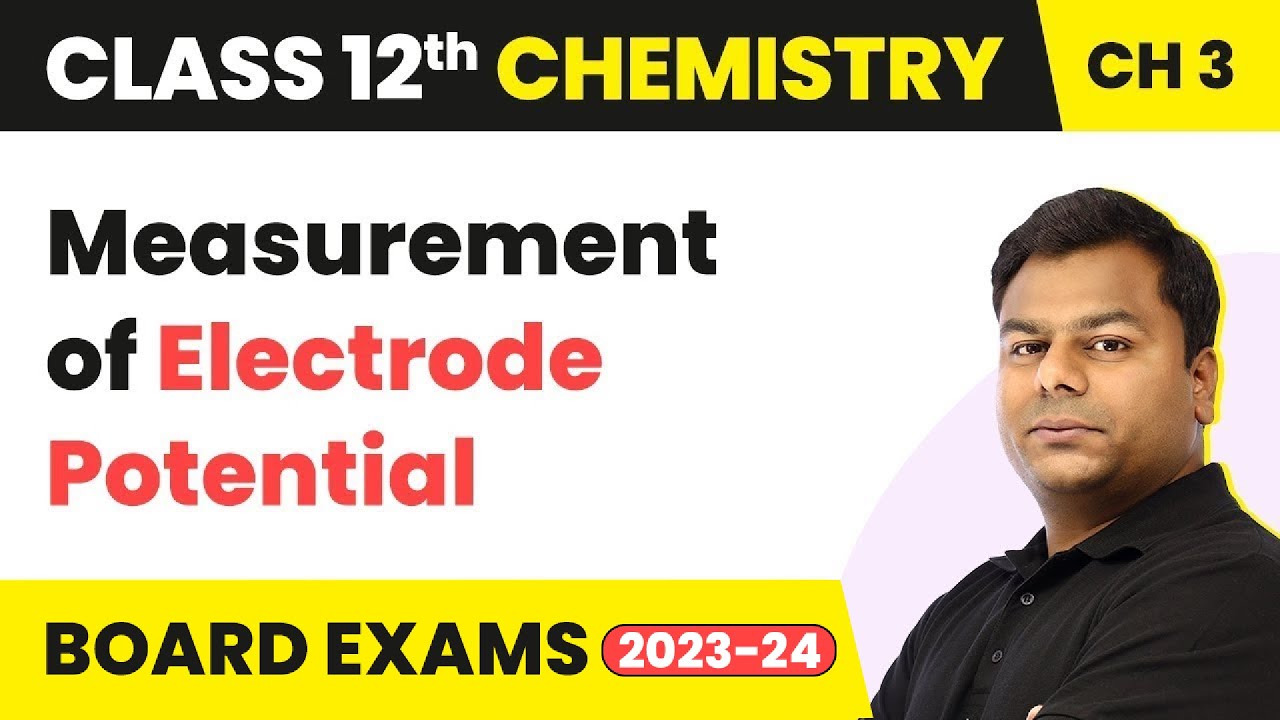 Standard Hydrogen Electrode - Electrochemistry | Class 12 Chemistry Chapter 3 (2022-23)