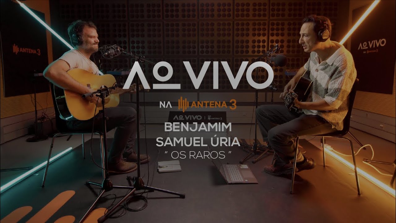 Benjamim e Samuel Úria - Os Raros | Ao Vivo na Antena 3 | Antena 3