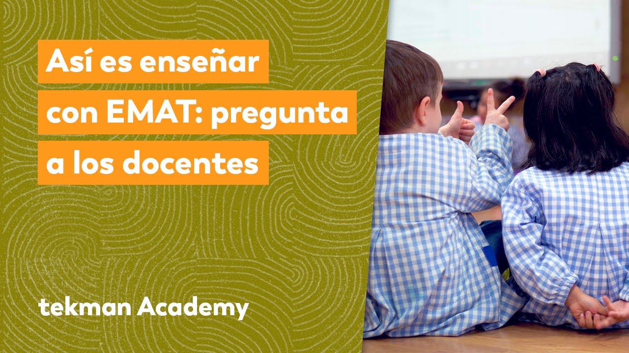 Así es enseñar con EMAT: pregunta a los docentes
