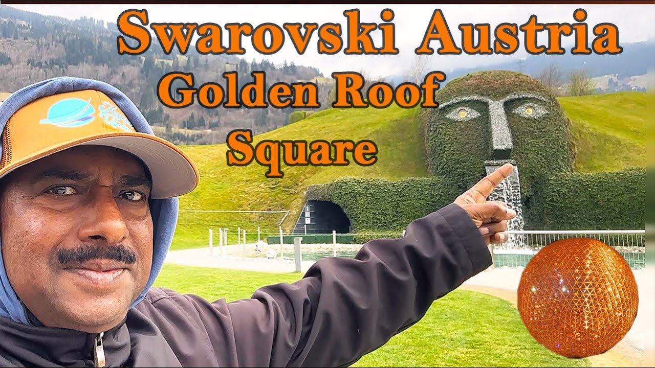 Golden Roof Swarovski Austria | Swarovski Crystal World Innsbruck