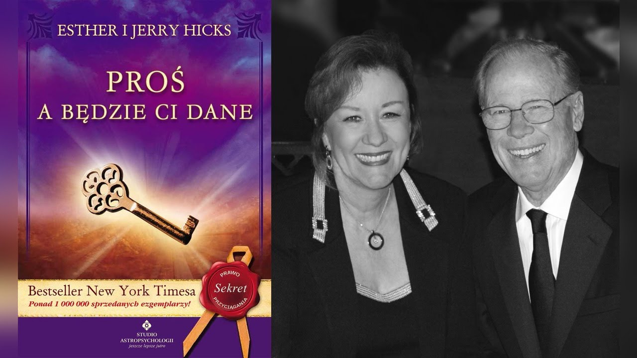 Esther i Jerry Hicks - Proś a będzie ci dane
