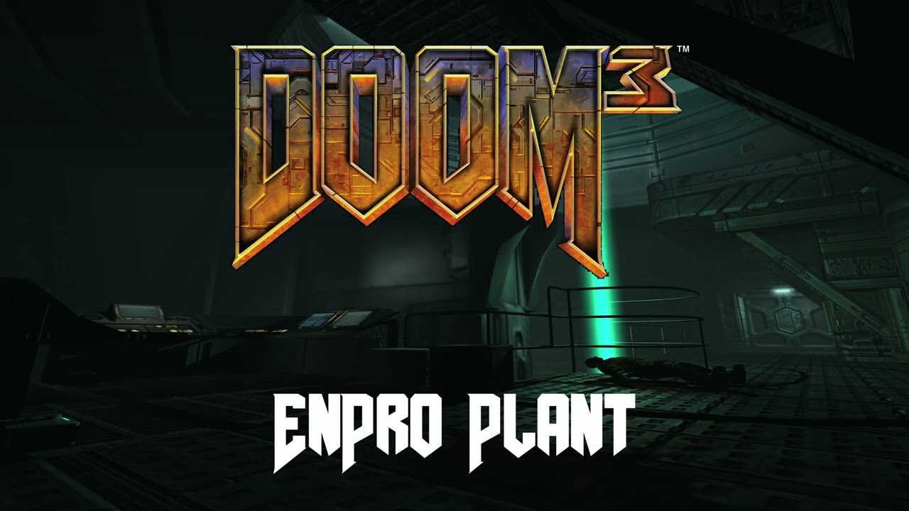 DOOM 3 Ambience - EnPro Plant