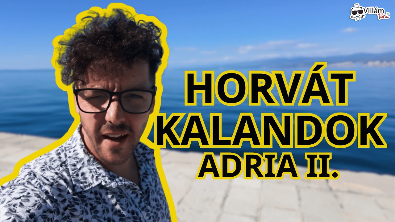 Túl a látnivalókon: Adria közelebbről - Adria II. rész | Villámtúra
