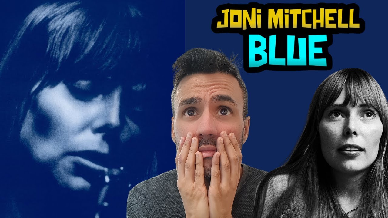 Joni Mitchell - Blue (REACTION) WRITER REACTS - First Time Hearing