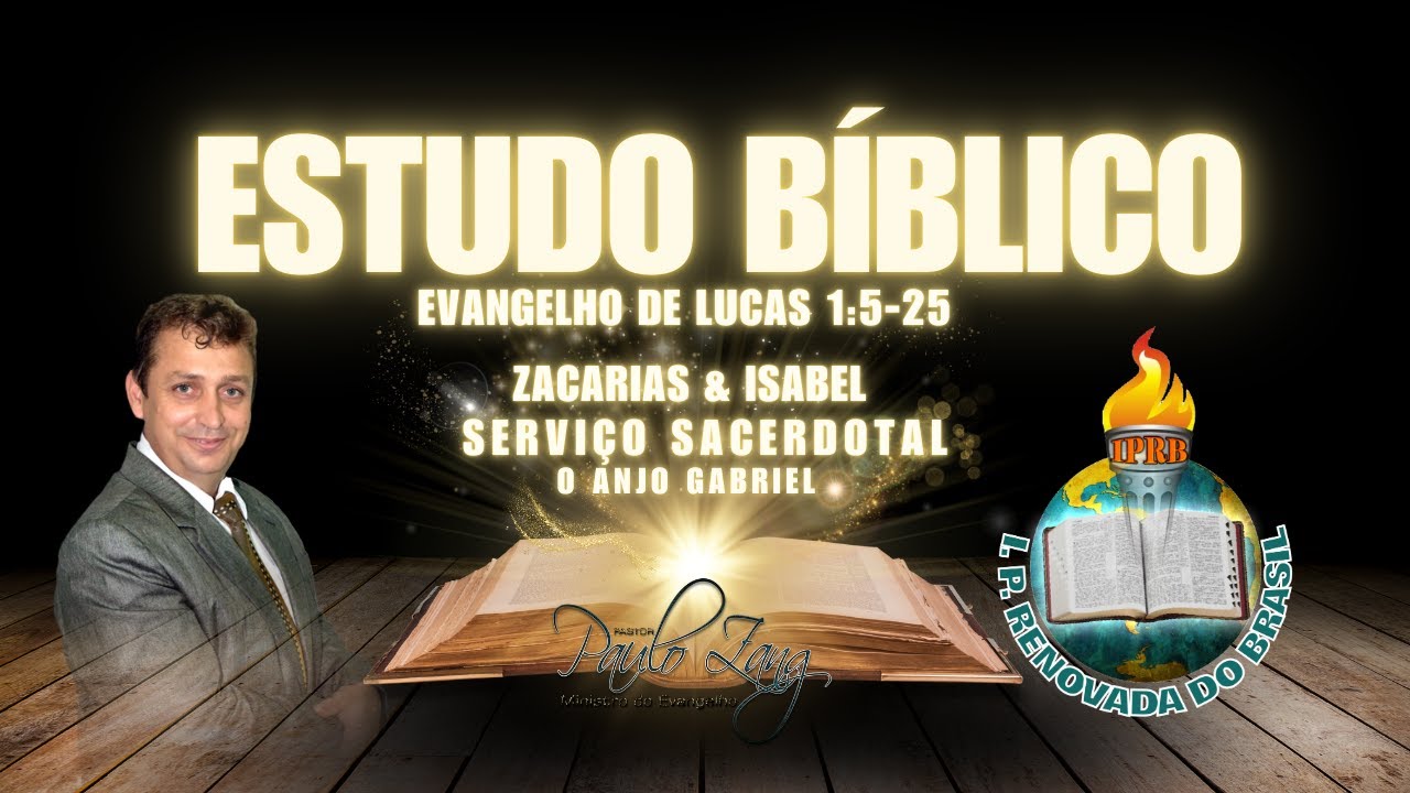 Sacerdote Zacarias & Isabel (Estudo Bíblico em Lucas 1:5 -25)  Pr Paulo Zang