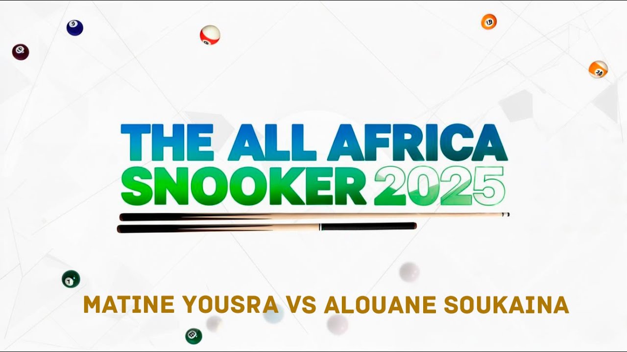 2025 06 28 The All Africa Snooker Women 2025 MATINE YOUSRA VS ALOUANE SOUKAINA