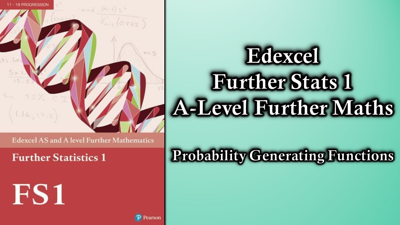 Edexcel A Level Further Maths Further Statistics 1 | Probability Generating Functions