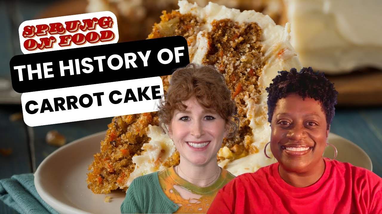 The History Of Carrot Cake With Guest Erin Jackson | Sprung On Food