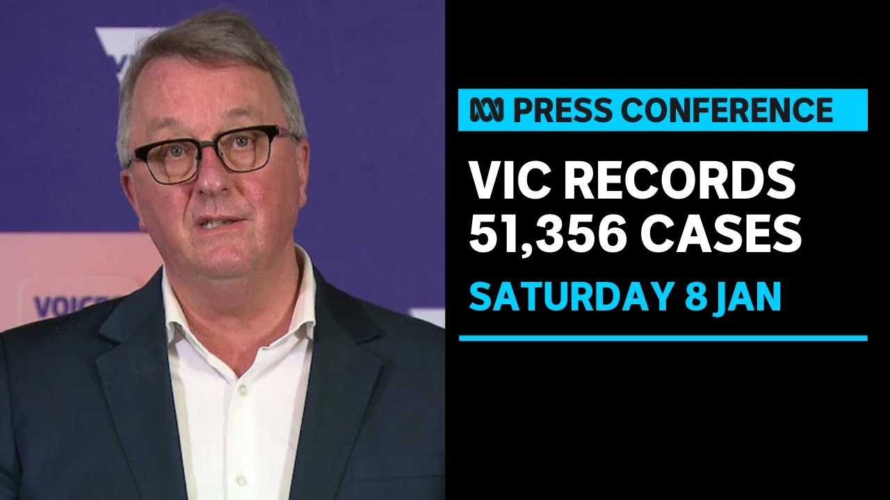 IN FULL: Victoria records 51,356 new COVID-19 cases and nine deaths | ABC News
