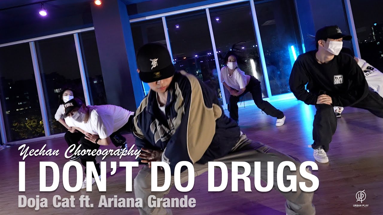 I Don't Do Drugs - Doja Cat ft. Ariana Grande / Yechan Choreography / Urban Play Dance Academy