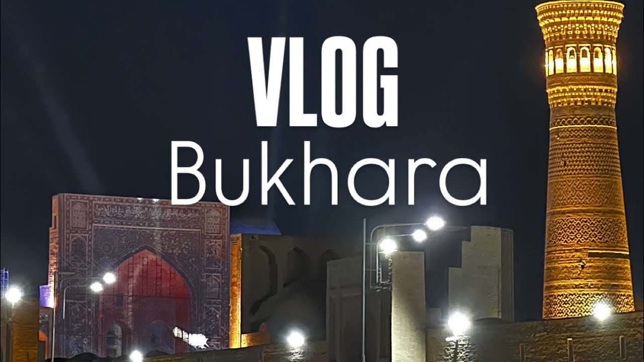 Vlog: Bukhara