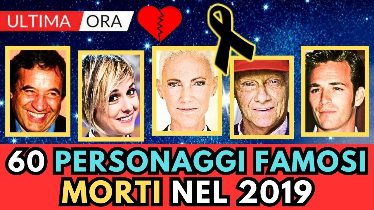60 PERSONAGGI Famosi Vip MORTI nel 2019 (li ricordi?)