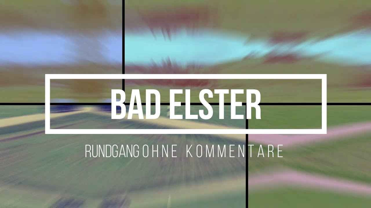 Bad Elster - Rundgang im Sommer 2021 ohne Kommentare