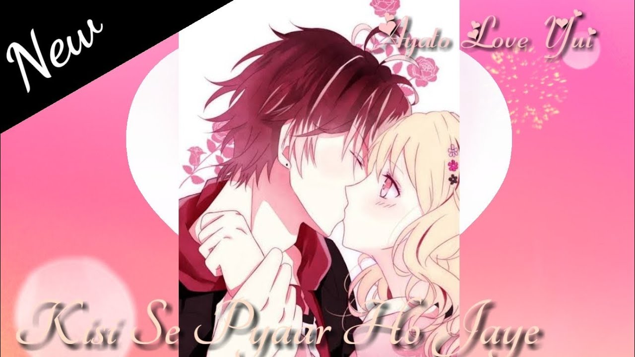 💘Ayato Love Yui💘 |Kisi Se Pyaar Ho Jaye|💓💓