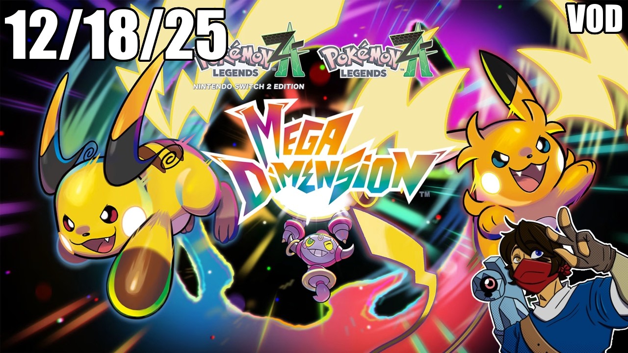 Working On Finishing The Dex/Side Quests | Pokemon: Legends ZA Mega Dimensions DLC | 12/18/25 VOD
