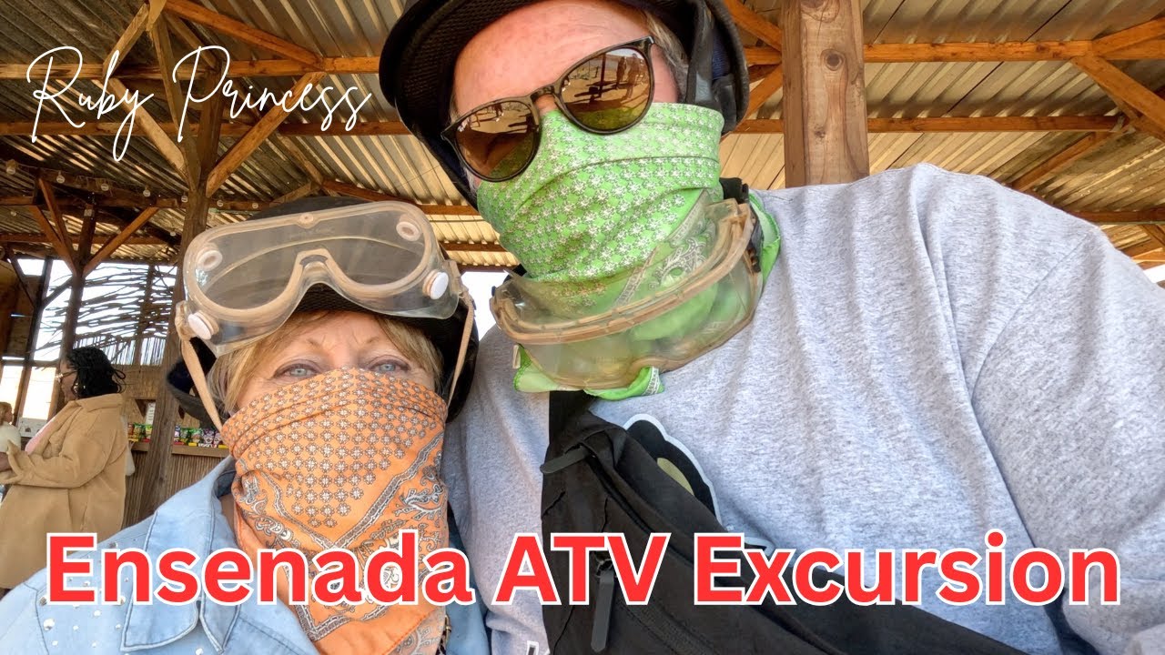 Ensenada ATV Excursion... Ruby Princess